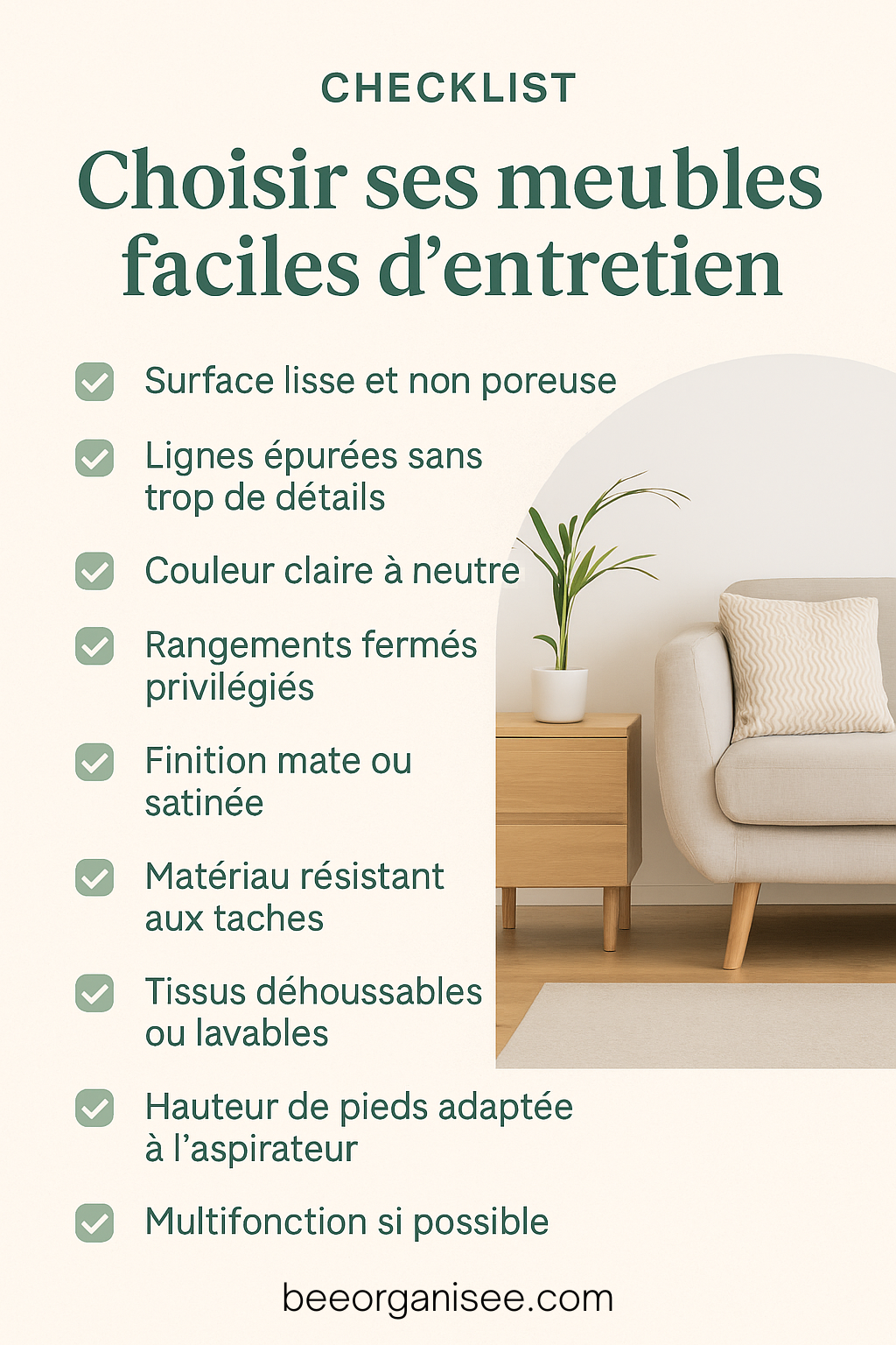 Avant d’acheter un nouveau meuble, pensez à ça !
Cette checklist vous aidera à faire les bons choix pour un intérieur plus simple à vivre : matériaux faciles à nettoyer, finitions malines, formes pratiques…
👉 À enregistrer avant votre prochaine virée déco !
